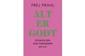 Krop & Sind - Alt er godt - Krop & Sind - Hæftet - 9788776320706