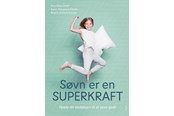 Krop & Sind - Søvn er en superkraft - Krop & Sind - hardcover - 9788743606901