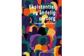 Religion & Filosofi - Eksistentiel og åndelig omsorg - Religion & Filosofi - Hæftet - 9788741012483