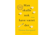 Skønlitteratur & Fiktion - Man skulle nok have været der - Skønlitteratur & Fiktion - paperback - 9788727192260