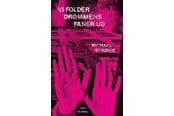 Digte - Vi folder drømmens faner ud - Digte - Hæftet - 9788702465846
