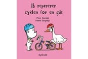 Børnebøger - Ib reparerer cyklen for en gås - Børnebog - Hardcover - 9788702449693