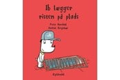Børnebøger - Ib lægger risten på plads - Børnebog - Hardcover - 9788702449709