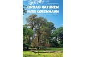 Rejsebøger - Opdag naturen nær København - Rejsebog - Hæftet - 9788785372307