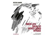 Historie, Mytologi & Samfund - Med lov skal vi vort land bygge - Historie & Samfund - hardcover - 9788776230807