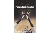 Natur & Videnskab - Forunderlig natur - Natur & Videnskab - Hardcover - 9788712802389