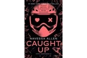 Skønlitteratur & Fiktion - Caught Up - Skønlitteratur & Fiktion - Hæftet - 9788702461695