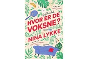 Skønlitteratur & Fiktion - Hvor er de voksne? - Skønlitteratur & Fiktion - Hæftet - 9788702457766