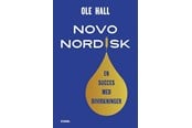 Erhverv & Management - Novo Nordisk - en succes med bivirkninger - Erhverv & Management - Hæftet - 9788702462616