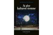 Kunst & Kultur - At give kulturen stemme - Kunst & Kultur - Hardcover - 9788785554086