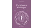 Religion & Filosofi - Kjerlighedens Gjerninger - Religion & Filosofi - Hæftet - 9788776504090