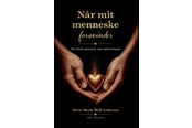 Digte - Når mit menneske forsvinder - Digte - Hæftet - 9788776502836