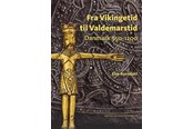 Historie, Mytologi & Samfund - Fra Vikingetid til Valdemarstid - Historie & Samfund - hardcover - 9788776451387