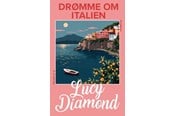 Skønlitteratur & Fiktion - Drømme om Italien - Skønlitteratur & Fiktion - Hæftet - 9788776327965