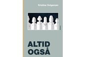 Digte - Altid også - Digte - Hæftet - 9788776233402