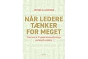 Erhverv & Management - Når ledere tænker for meget - Erhverv & Management - Hæftet - 9788712803751