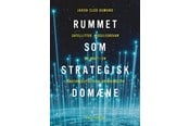 Historie, Mytologi & Samfund - Rummet som strategisk domæne - Historie & Samfund - Hæftet - 9788712804031
