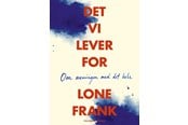 Religion & Filosofi - Det vi lever for - Om meningen med det hele - Religion & Filosofi - Hardback - 9788740000320