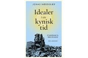 Historie, Mytologi & Samfund - Idealer i en kynisk tid - Historie & Samfund - Hæftet - 9788741012605