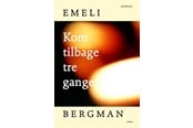 Skønlitteratur & Fiktion - Kom tilbage tre gange - Skønlitteratur & Fiktion - Hæftet - 9788743408901