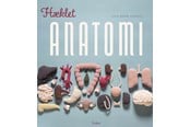 Hobby - Hæklet anatomi - Hobby - Hæftet - 9788743619666