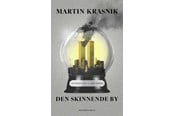 Historie, Mytologi & Samfund - Den skinnende by - Historie & Samfund - Hæftet - 9788743901631