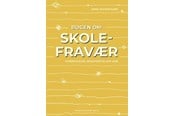 Krop & Sind - Bogen om skolefravær - Krop & Sind - Hæftet - 9788771858761