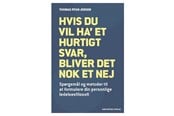 Erhverv & Management - Hvis du vil ha' et hurtigt svar bliver det nok et - Erhverv & Management - Hæftet - 9788702408867