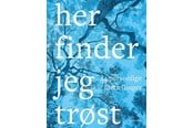 Krop & Sind - Her finder jeg trøst - Krop & Sind - hardcover - 9788741012537
