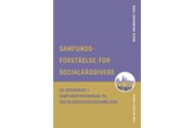 Historie, Mytologi & Samfund - Samfundsforståelse for socialrådgivere - Historie & Samfund - Hæftet - 9788702339376