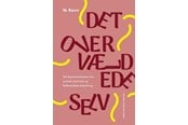 Krop & Sind - Det overvældede selv - Krop & Sind - Hæftet - 9788702412949