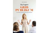 Historie, Mytologi & Samfund - Slip frygten - grib publikum - Historie & Samfund - Hæftet - 9788702392562