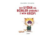 Børnebøger - Det syder og bobler overalt i min krop! - Børnebog - Hardcover - 9788776372484