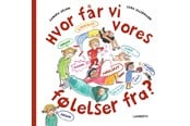 Børnebøger - Hvor får vi vores følelser fra? - Børnebog - Hardcover - 9788775664894