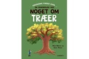 Børnebøger - En dendrolog ved noget om træer - Børnebog - Hardcover - 9788775664719