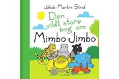 Børnebøger - Den vildt store bog om Mimbo Jimbo - Børnebog - Hardcover - R734815