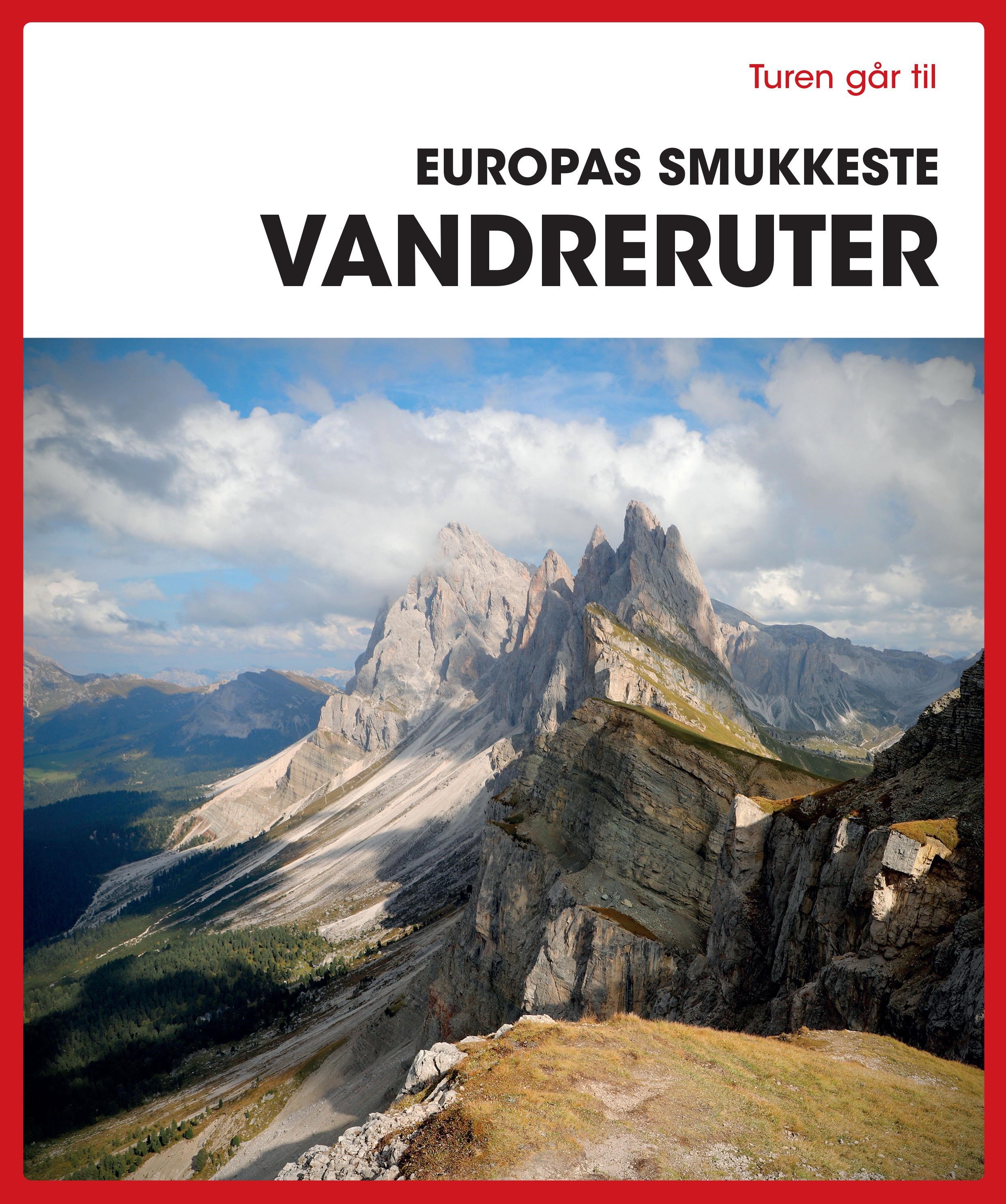 Turen går til Europas smukkeste vandreruter - Rejsebog - Hæftet Rejsebog 9788740059045