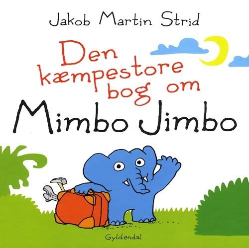DEN KÆMPESTORE BOG OM MIMBO JIMBO - Børnebog - Hardcover Børnebog 9788702162394