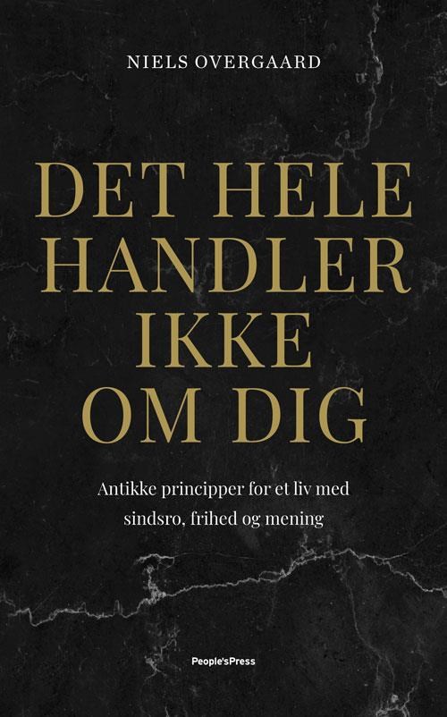 Det hele handler ikke om dig - Religion & Filosofi - Hardcover Religion Filosofi 9788770365185