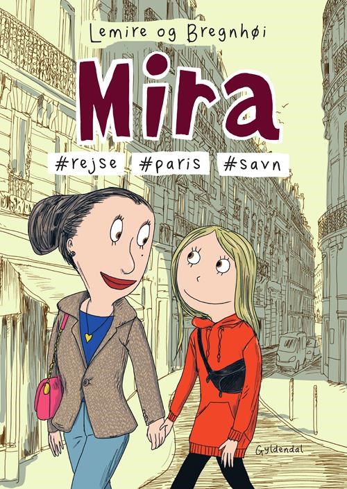 Mira 4 - Mira #rejse #Paris #savn - Børnebog - Hardcover Børnebog 9788702294361