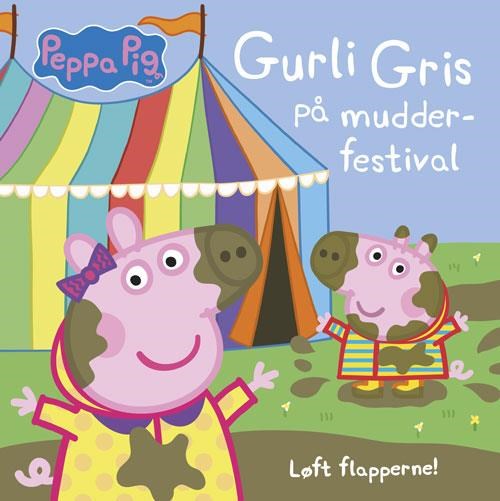 Peppa Pig - Gurli Gris på mudder-festival - Løft f - Børnebog - Papbog Børnebog 9788741511948