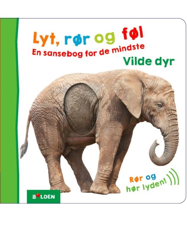 Lyt rør og føl: Vilde dyr - Børnebog Børnebog 9788771067439