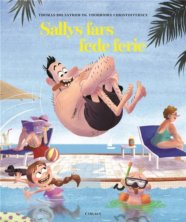 Sallys fars fede ferie - Børnebog - Hardcover Børnebog 9788711914892