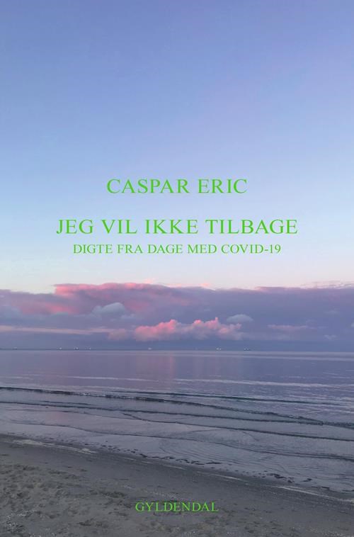 Jeg vi ikke tilbage - Digte - Hæftet Digte 9788702307795