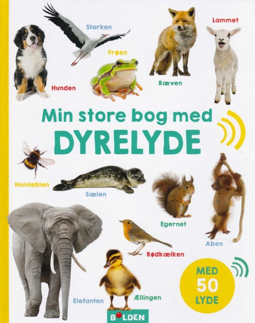 Min store bog med dyrelyde - Børnebog - Hardcover Børnebog 9788772050126