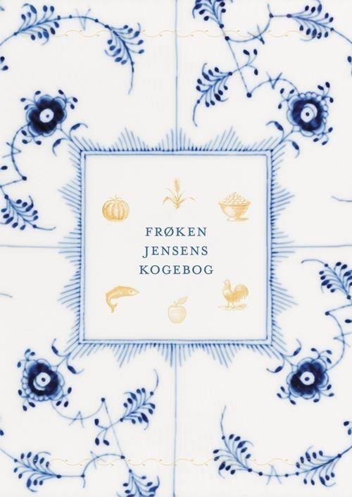 Frøken Jensens Kogebog - Kogebog - hardcover Kogebog 9788702249705