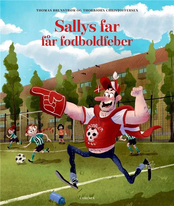 Sallys far får fodboldfeber - Børnebog - Hardcover Børnebog 9788711999585