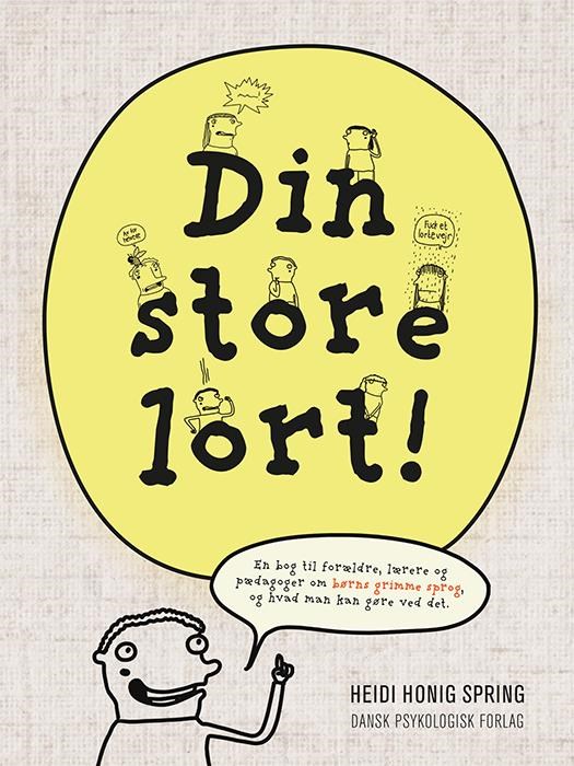 Din store lort! - Krop & Sind - Hæftet Bog Om Krop Og Sind 9788771855258