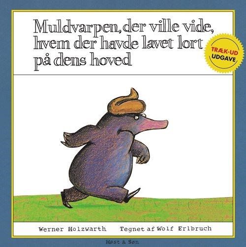 Muldvarpen der ville vide hvem der havde lavet l - Børnebog - Papbog Børnebog 9788702404029