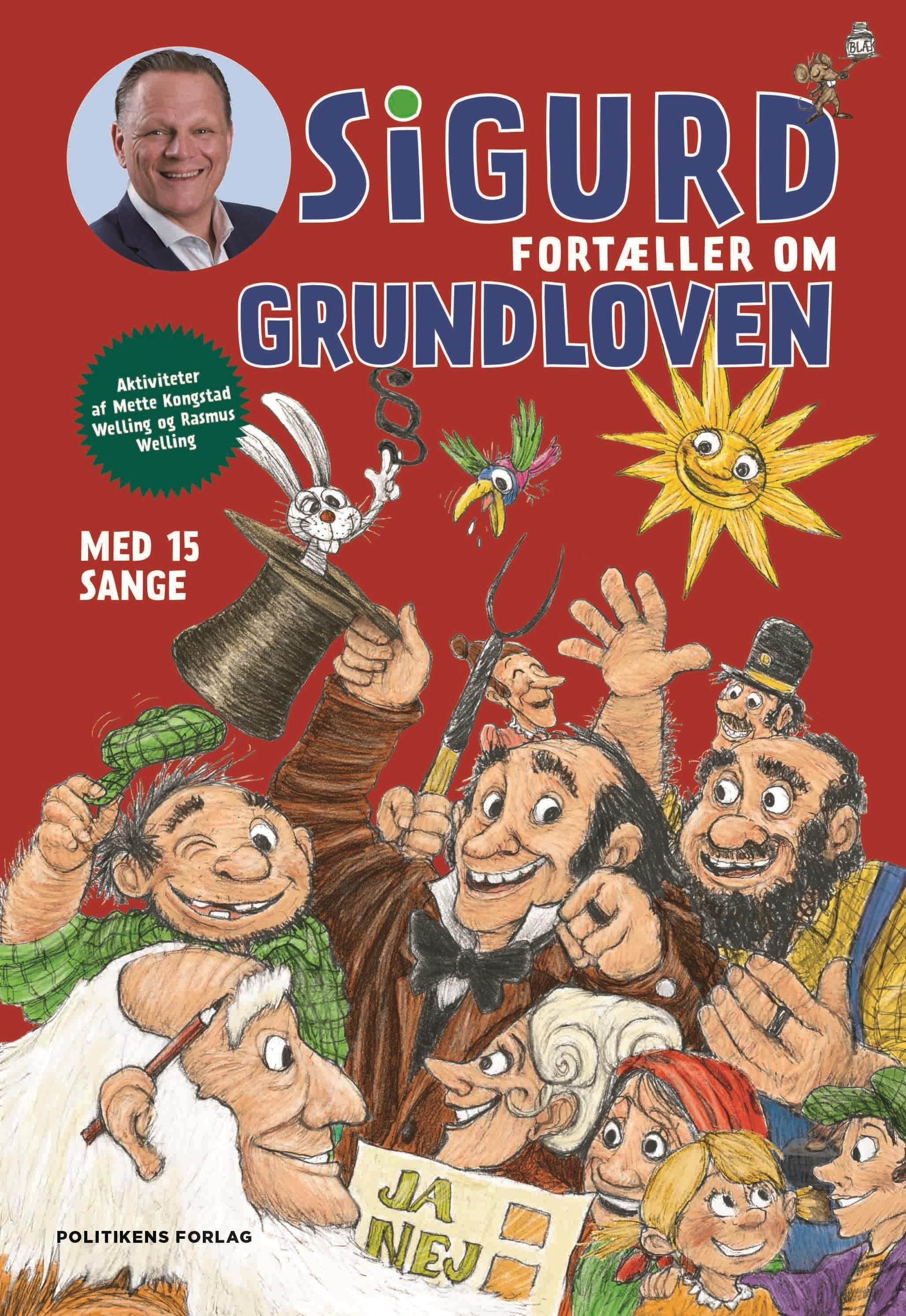 Sigurd fortæller om grundloven - Børnebog - Hardback Børnebog 9788740090123